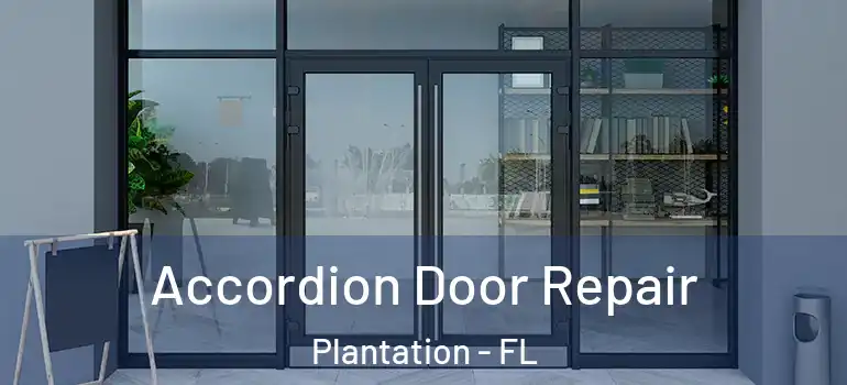  Accordion Door Repair Plantation - FL