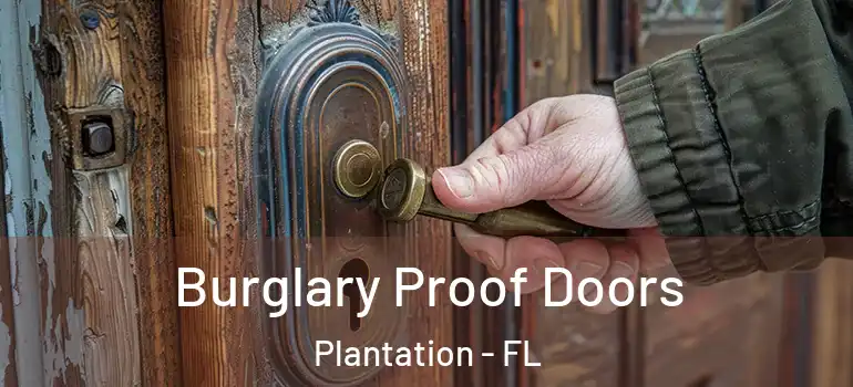  Burglary Proof Doors Plantation - FL