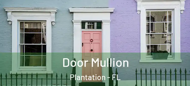  Door Mullion Plantation - FL