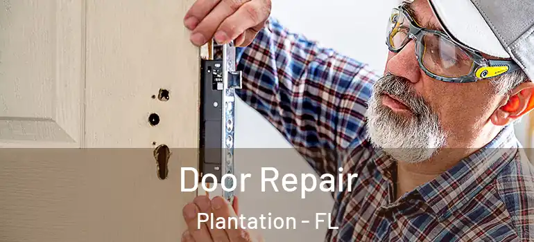  Door Repair Plantation - FL