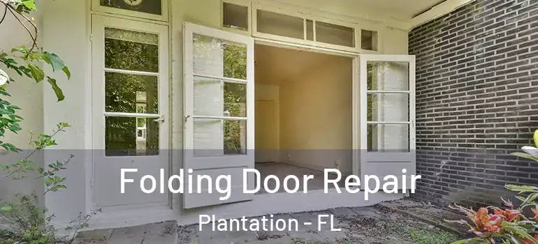  Folding Door Repair Plantation - FL