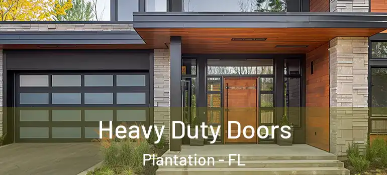  Heavy Duty Doors Plantation - FL