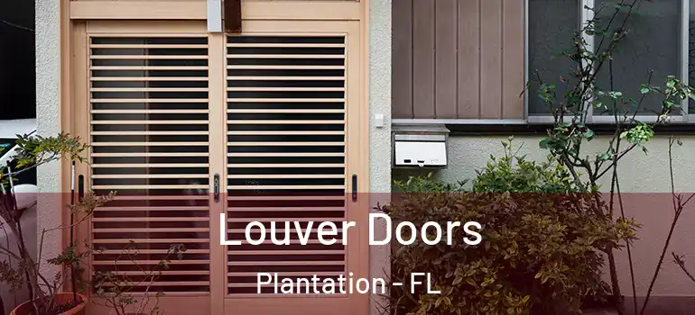  Louver Doors Plantation - FL