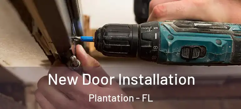  New Door Installation Plantation - FL