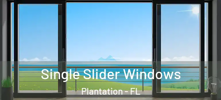  Single Slider Windows Plantation - FL