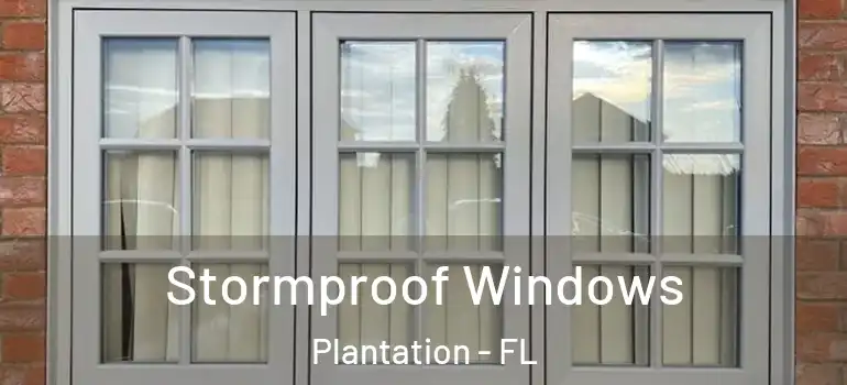  Stormproof Windows Plantation - FL