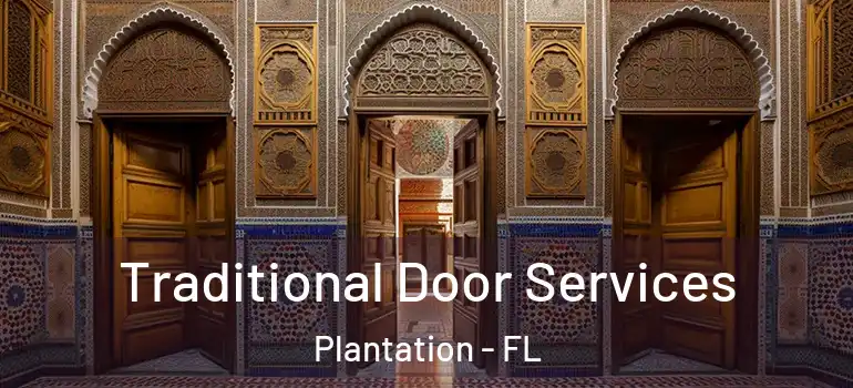  Traditional Door Services Plantation - FL